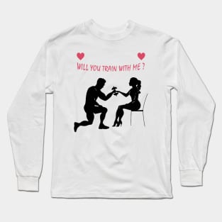 t-shirt gym : will you train with me valentines day Long Sleeve T-Shirt